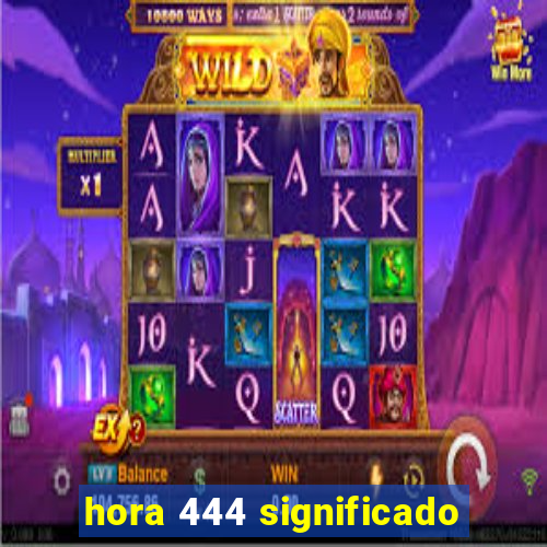 hora 444 significado