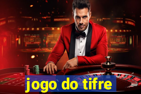 jogo do tifre