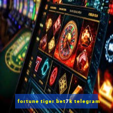 fortune tiger bet7k telegram