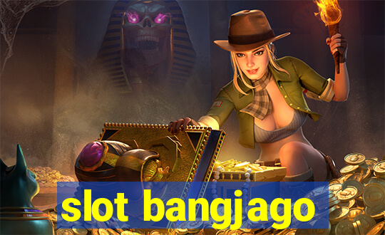 slot bangjago