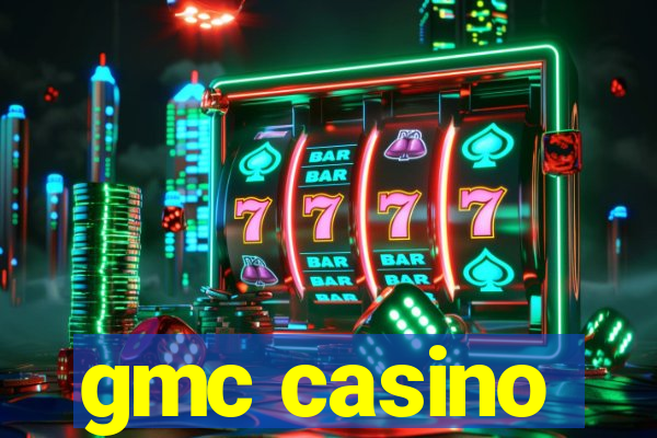 gmc casino