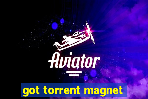 got torrent magnet