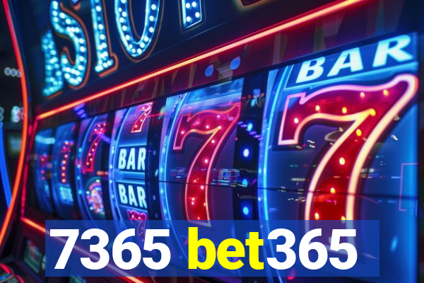 7365 bet365