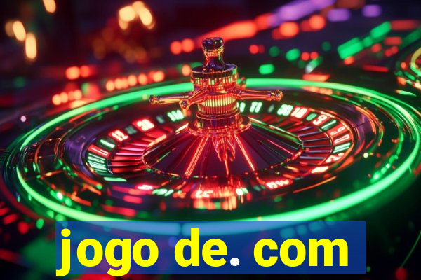 jogo de. com