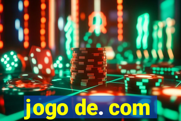 jogo de. com