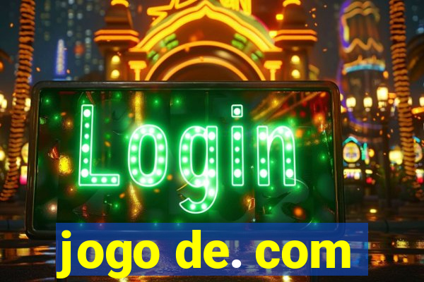 jogo de. com