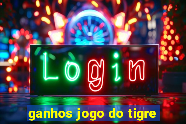 ganhos jogo do tigre