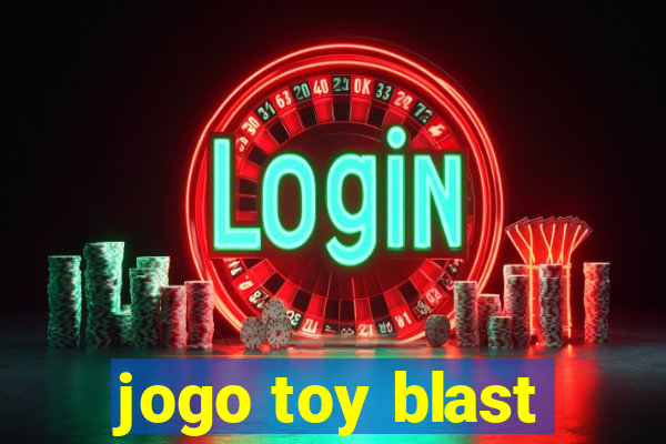 jogo toy blast