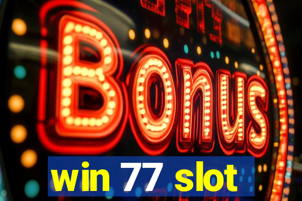 win 77 slot