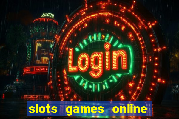 slots games online for free