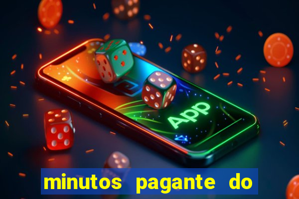 minutos pagante do fortune tiger