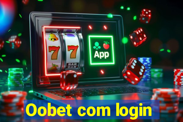 Oobet com login