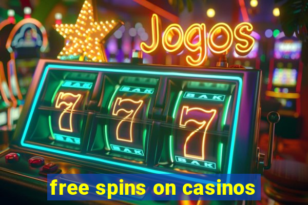 free spins on casinos