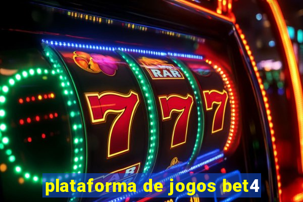 plataforma de jogos bet4