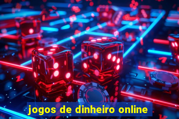 jogos de dinheiro online