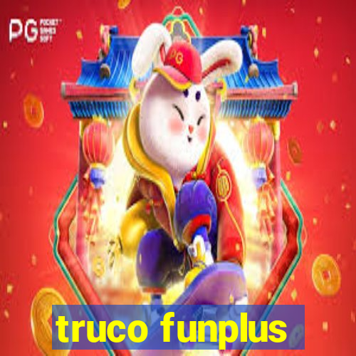 truco funplus