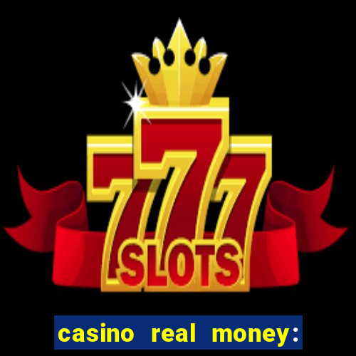 casino real money: win cash