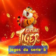 jogos da serie b de hoje