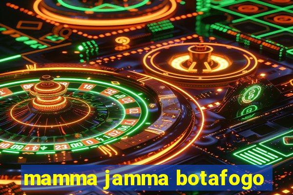 mamma jamma botafogo