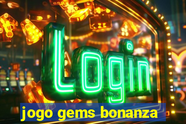 jogo gems bonanza