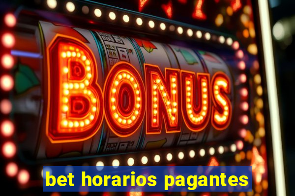 bet horarios pagantes