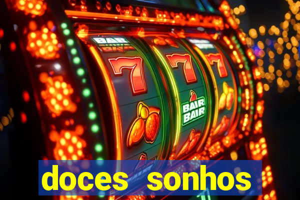 doces sonhos shopping paralela