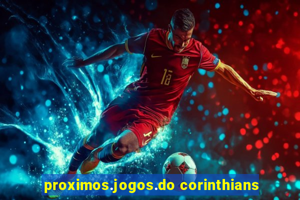 proximos.jogos.do corinthians