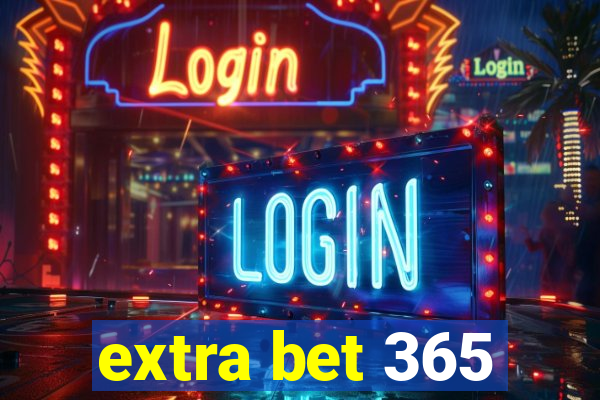 extra bet 365