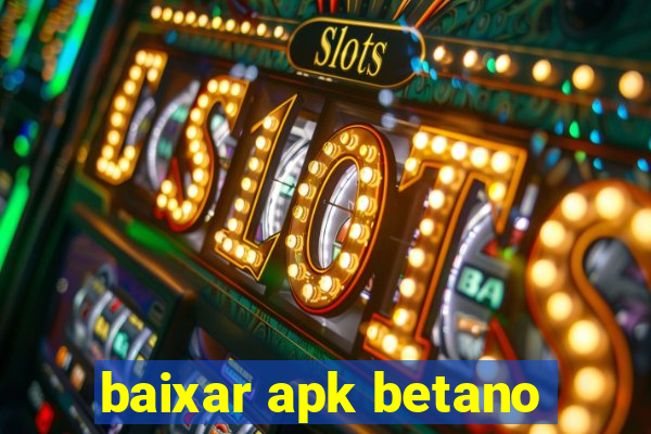 baixar apk betano