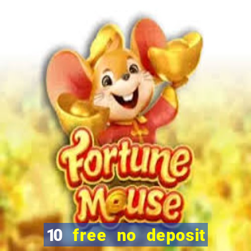 10 free no deposit casino uk 2022