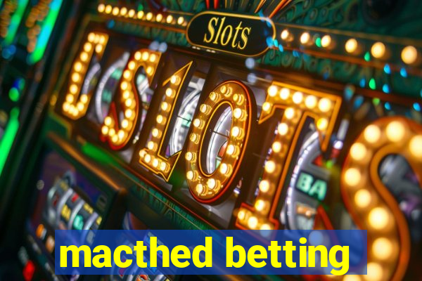 macthed betting