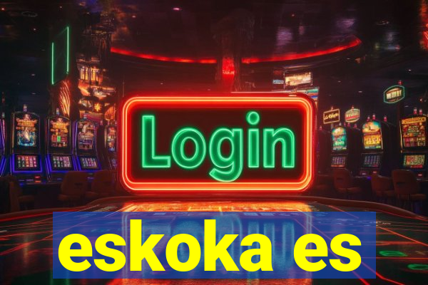 eskoka es