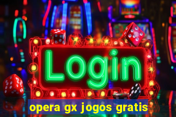 opera gx jogos gratis