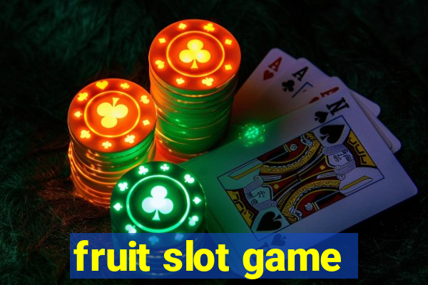 fruit slot game