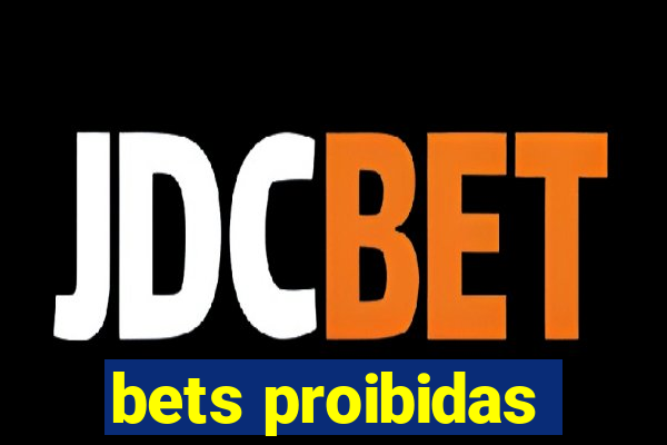 bets proibidas