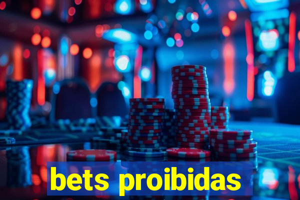 bets proibidas