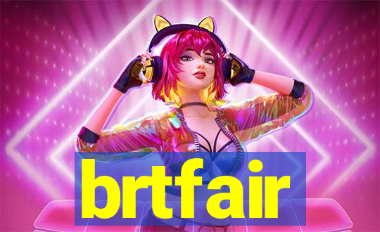 brtfair