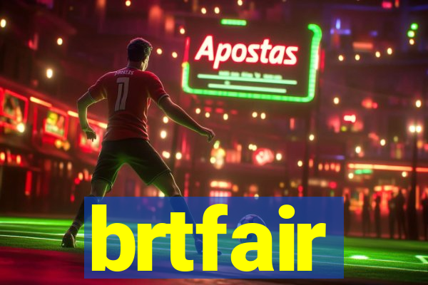 brtfair