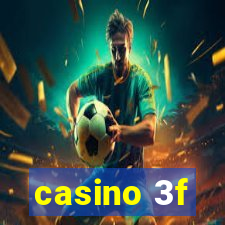 casino 3f