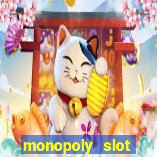 monopoly slot machine game