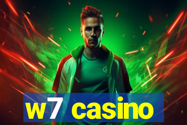 w7 casino