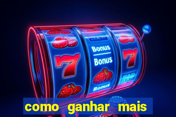 como ganhar mais dinheiro no jogo do tigre