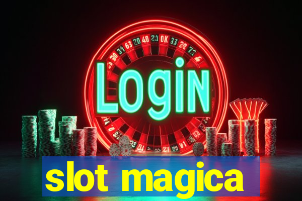 slot magica