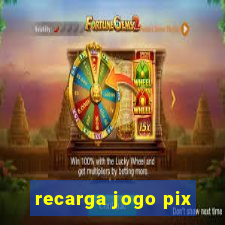 recarga jogo pix