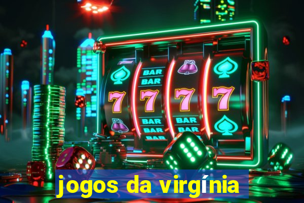 jogos da virgínia