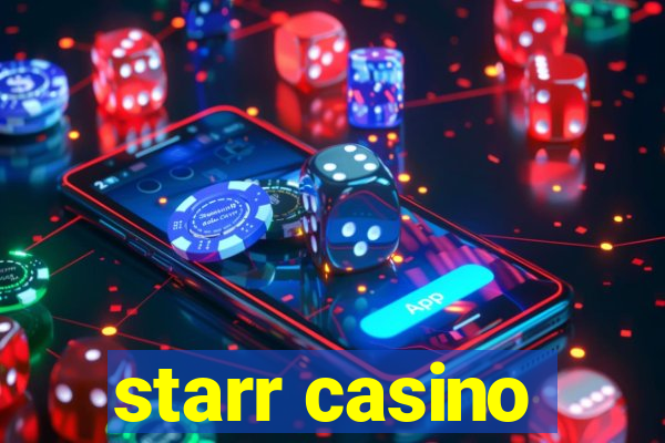 starr casino