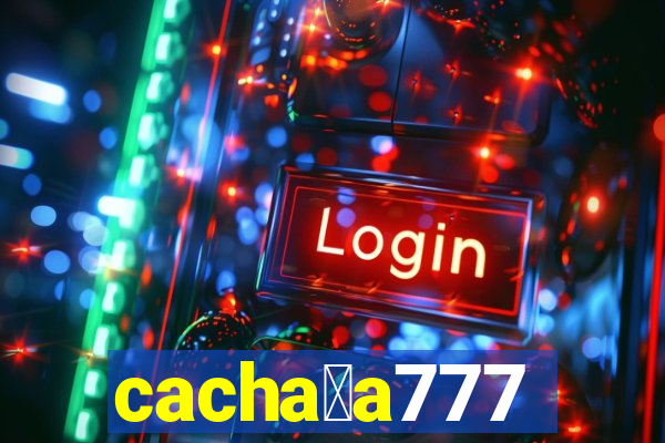 cacha莽a777