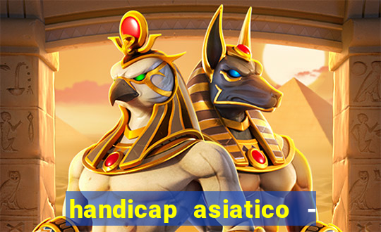 handicap asiatico - 0 5