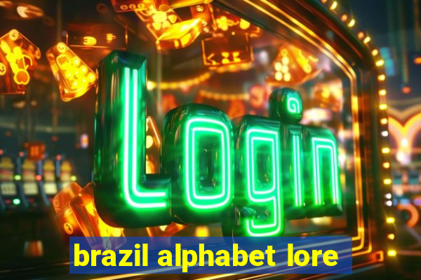 brazil alphabet lore