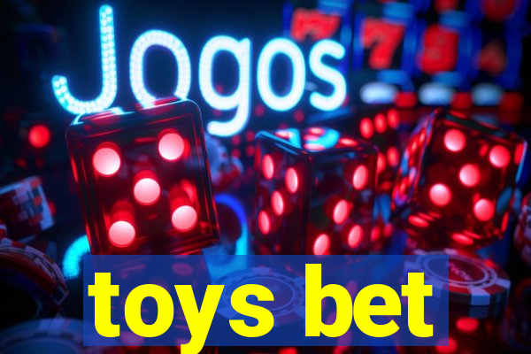 toys bet